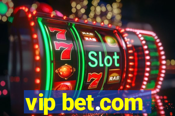 vip bet.com